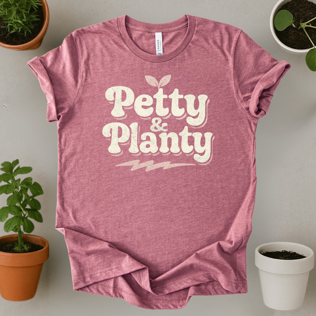 Petty And Planty T-Shirt