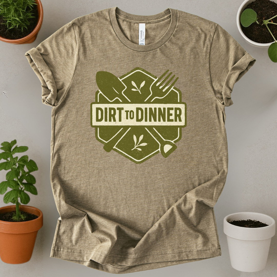 Dirt To Dinner T-Shirt