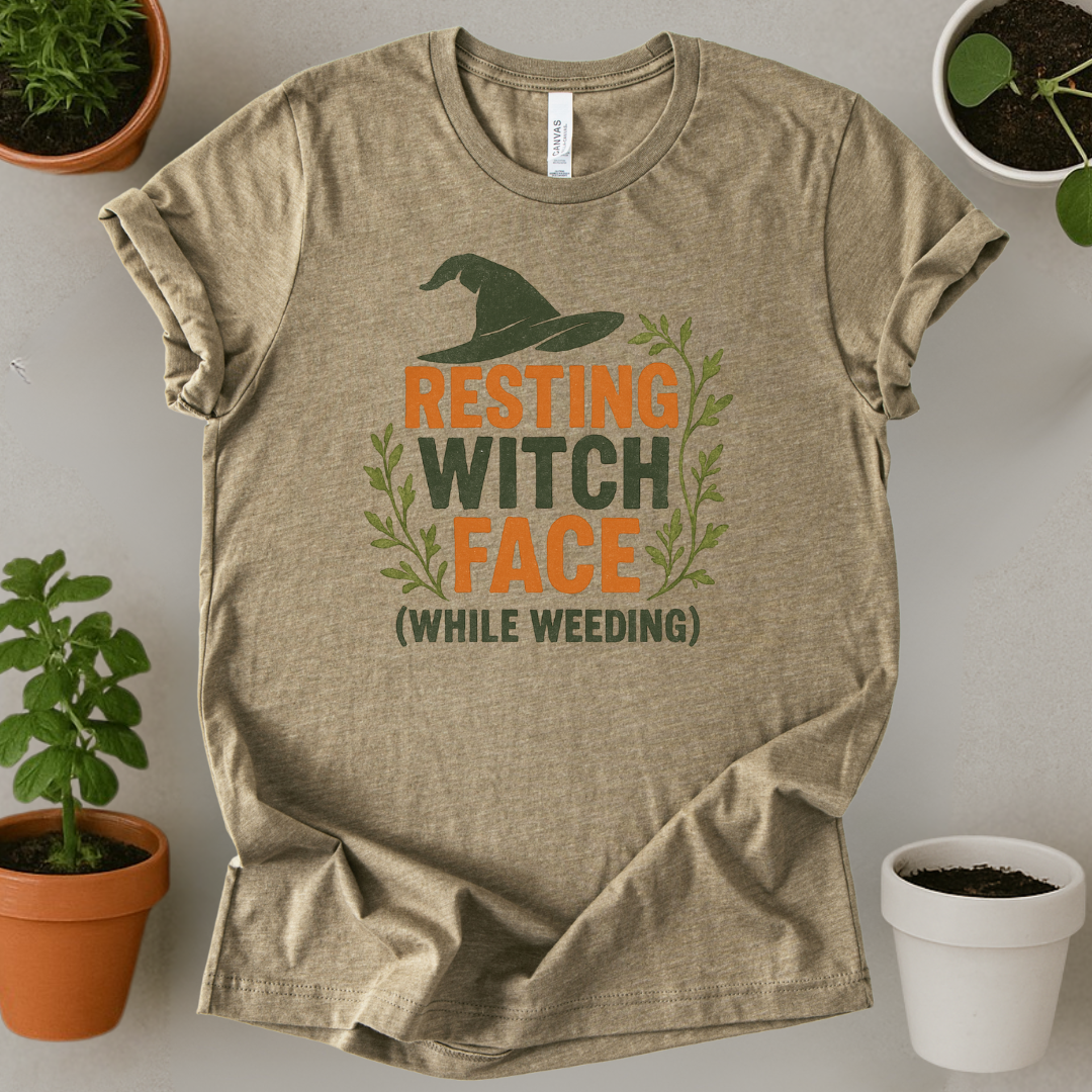 Resting Witch Face While Weeding T-Shirt
