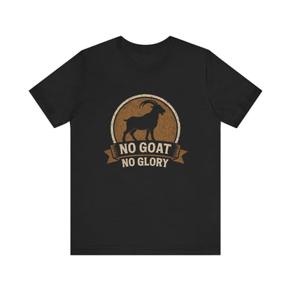 No Goat No Glory T-Shirt
