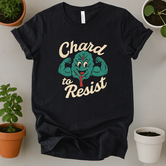 Chard To Resist T-Shirt