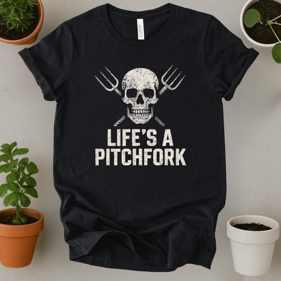 Lifes A Pitchfork T-Shirt