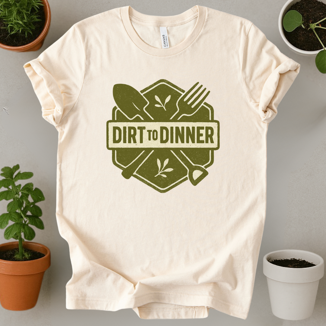 Dirt To Dinner T-Shirt