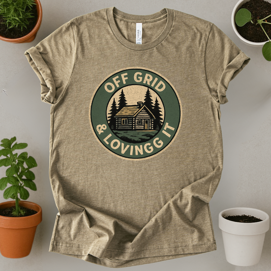 Off Grid And Loving It T-Shirt