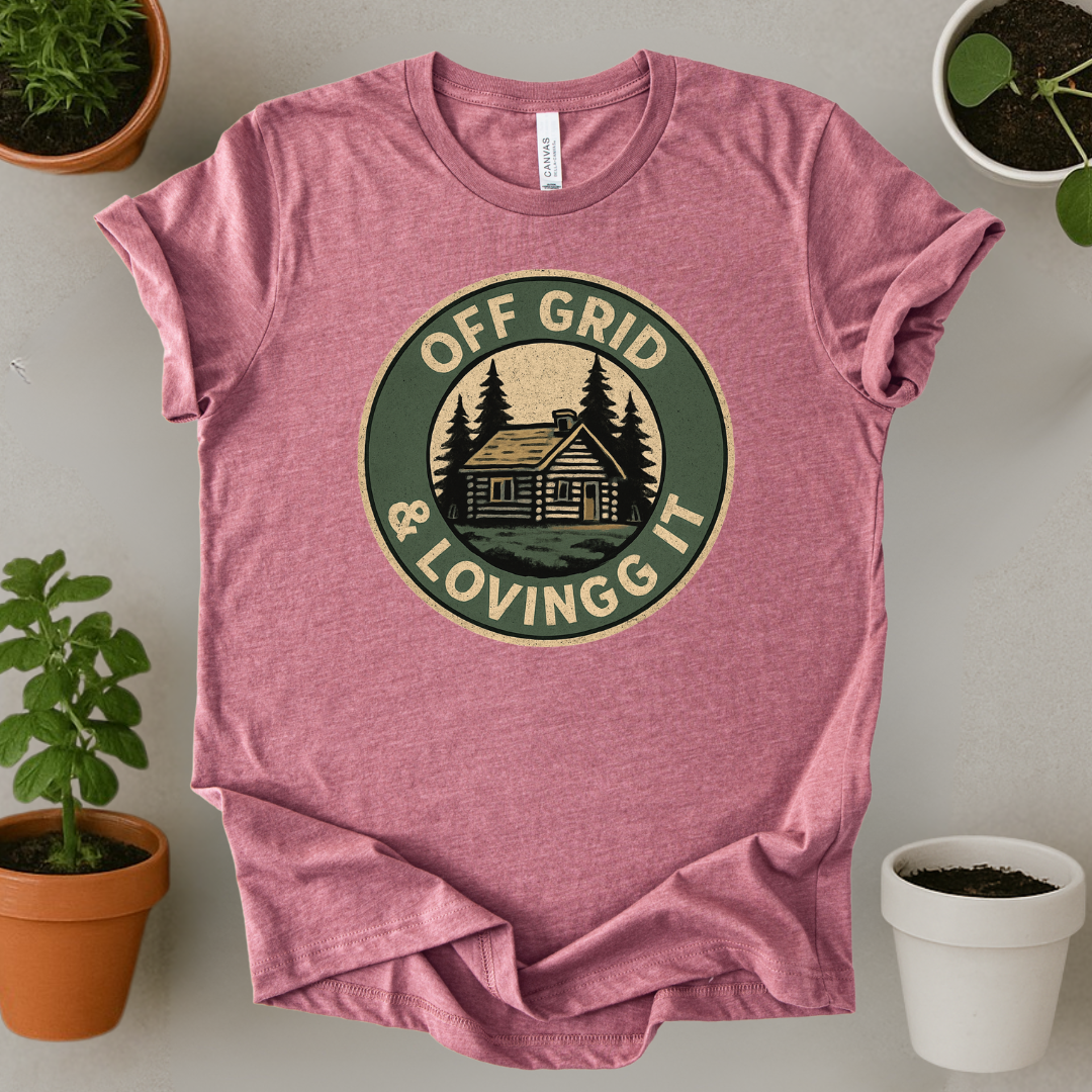 Off Grid And Loving It T-Shirt