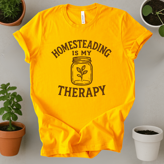 Homesteading Is My Therapy T-Shirt