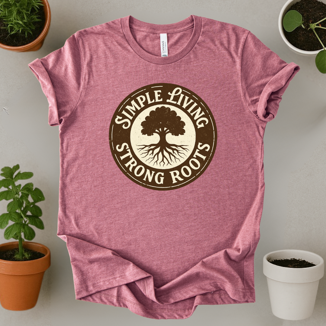 Simple Living Strong Roots T-Shirt