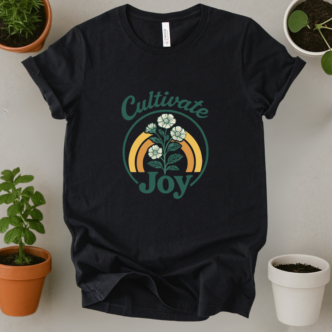 Cultivate Joy T-Shirt