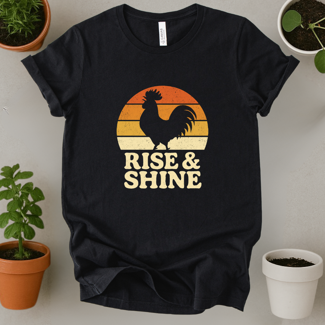 Rise And Shine T-Shirt