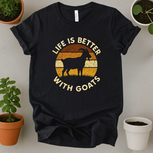 Life Is Better With Goats T-Shirt