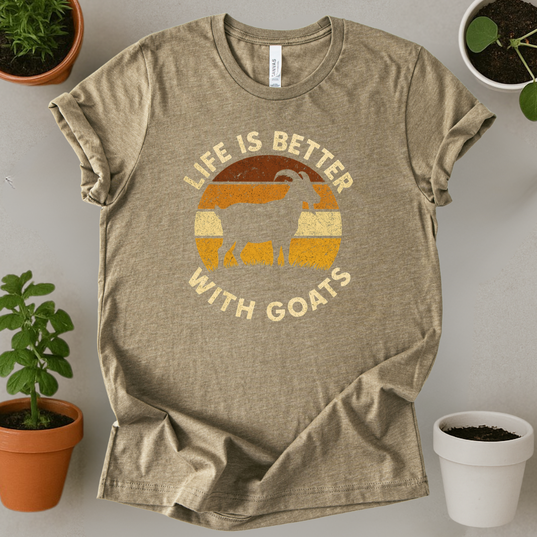 Life Is Better With Goats T-Shirt