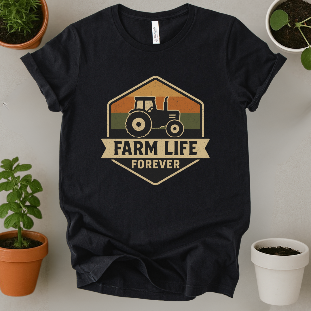 Farm Life Forever T-Shirt
