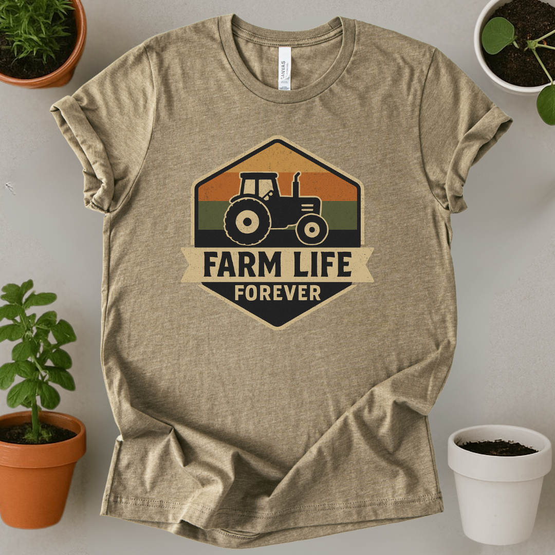 Farm Life Forever T-Shirt