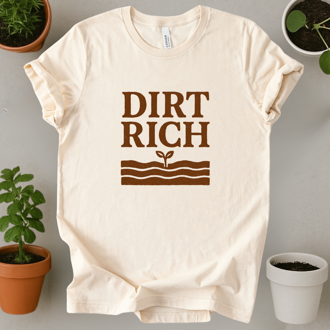 Dirt Rich T-Shirt
