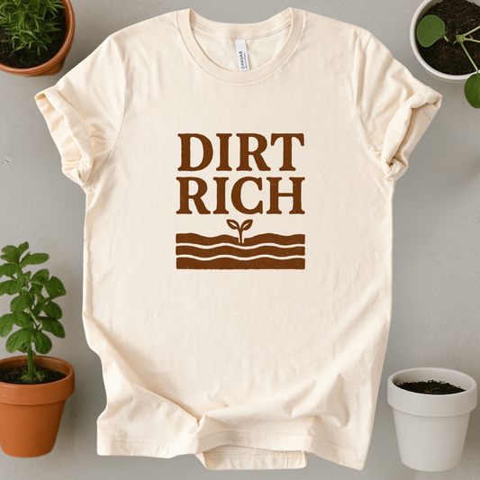 Dirt Rich T-Shirt