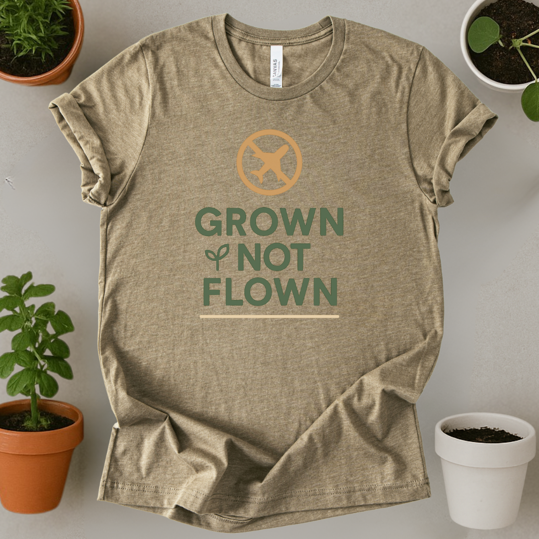 Grown Not Flown T-Shirt