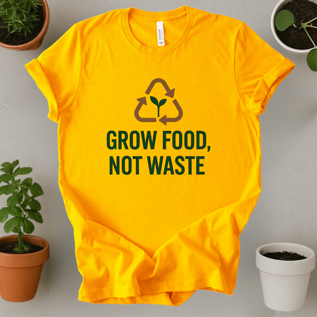 Grow Food Not Waste T-Shirt