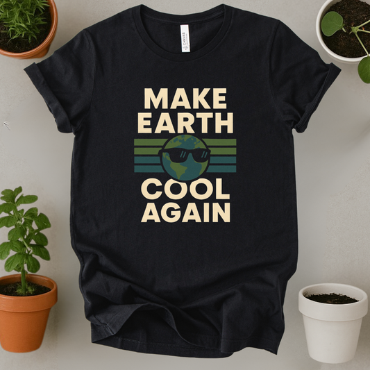 Make Earth Cool Again T-Shirt