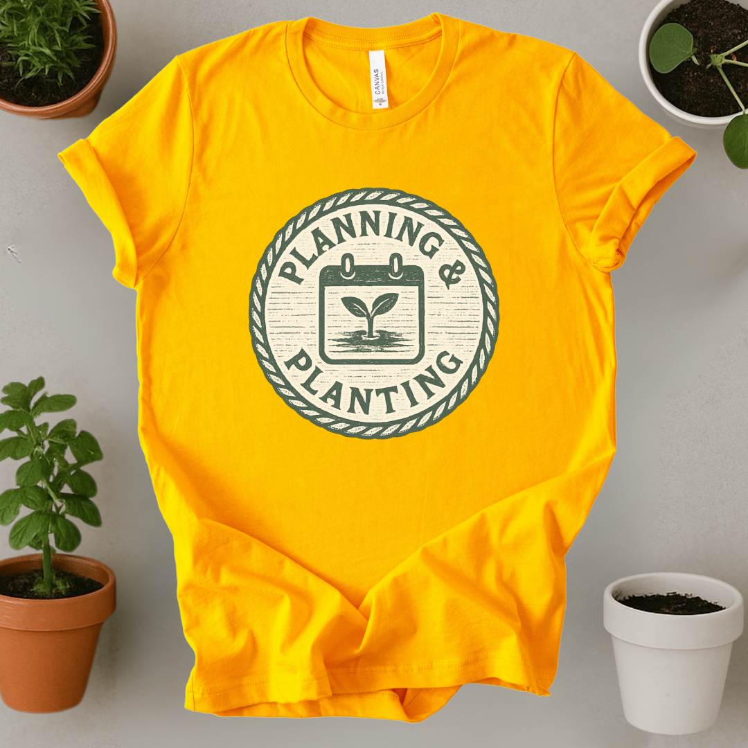 Planning And Planting T-Shirt