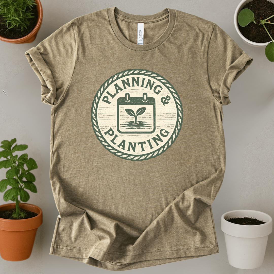 Planning And Planting T-Shirt