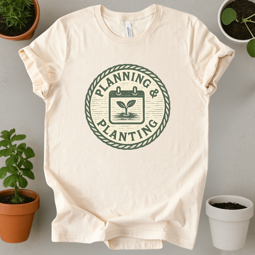 Planning And Planting T-Shirt